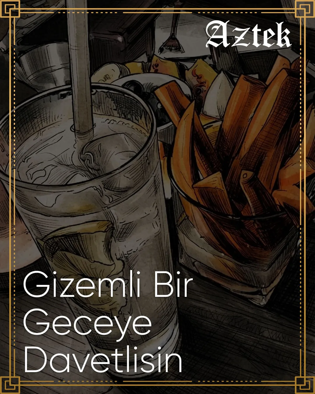 Aztek Club Instagram gönderisi: “Gizemli Bir Geceye Davetlisin” başlığı, altın çerçeveli illüstrasyon efektli mekân fotoğrafı