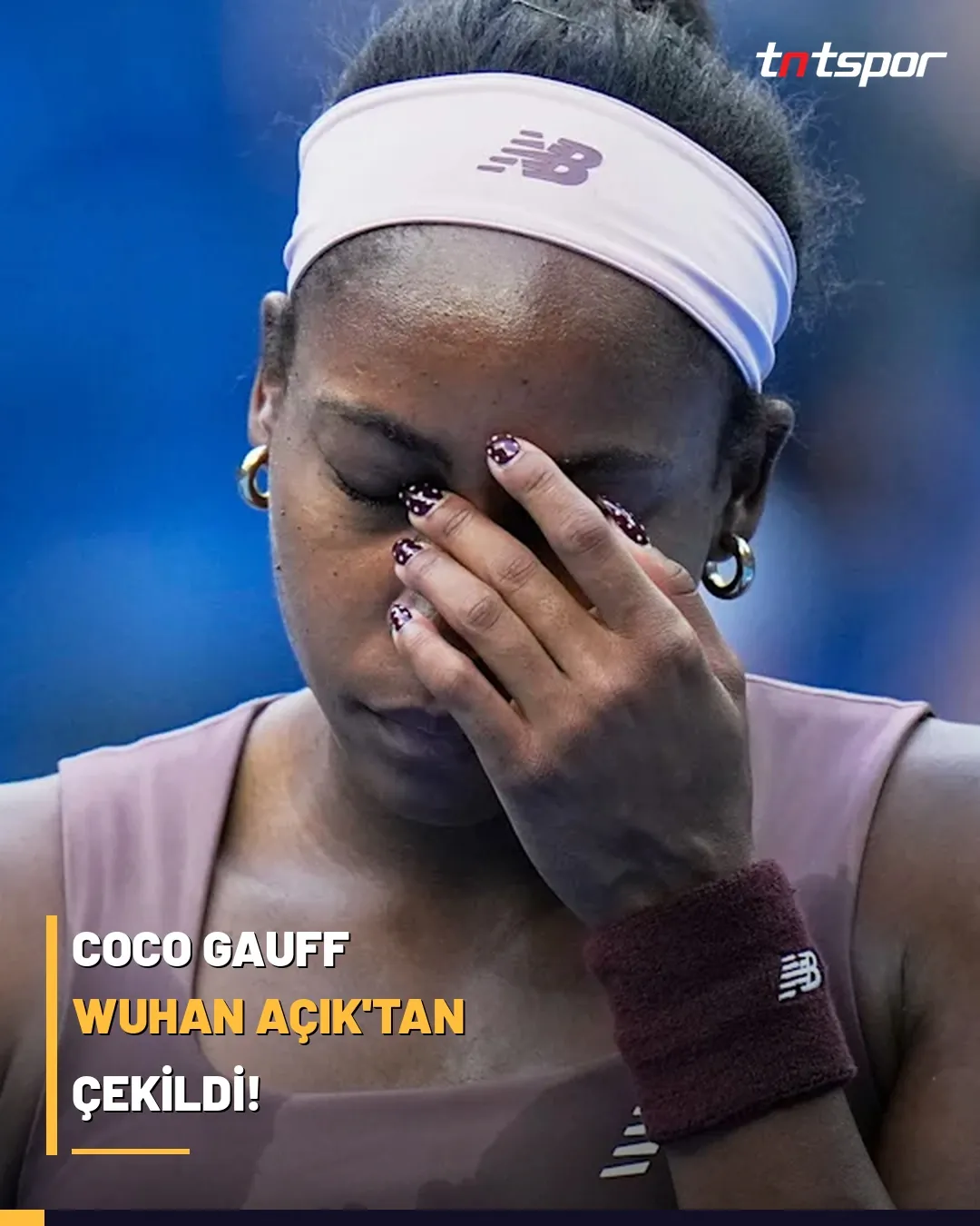 tntspor 4:5 haber görseli: “Coco Gauff Wuhan Açık’tan çekildi!”